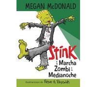Megan McDonald Stink y la Marcha Zombi a la Medianoche / Stink and t (Tascabile)