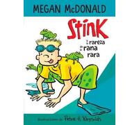 Megan McDonald Stink y la rareza de la rana rara / Stink and the Fre (Tascabile)