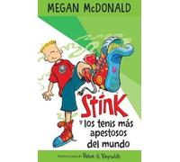 Megan McDonald Stink y los tenis más apestosos del mundo/ Stink and (Tascabile)