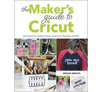 Megan Meketa The Maker's Guide to Cricut (Tascabile)