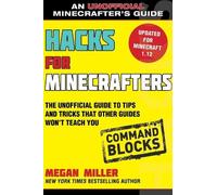 Megan Miller Hacks for Minecrafters: Command Blocks (Tascabile)
