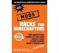 Megan Miller Hacks for Minecrafters: Mods (Copertina rigida)