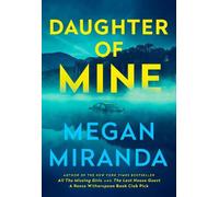 Megan Miranda Daughter of Mine (Copertina rigida)