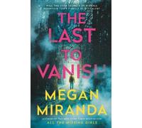 Megan Miranda The Last to Vanish (Copertina rigida)
