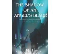 Megan Mj Laycock The Shadow of an Angel's Blade (Tascabile)