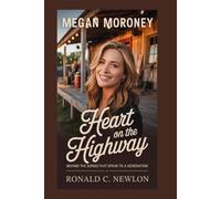 Megan Moroney: Heart on the Highway: Behind the Songs That Speak to a Generation