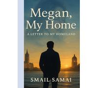 Megan , My Home: A LETTER TO MY HOMELAND