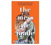 Megan O'Neill The Mess We Made (Tascabile)
