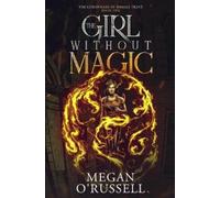 Megan O'Russell The Girl Without Magic (Tascabile) Chronicles of Maggie Trent