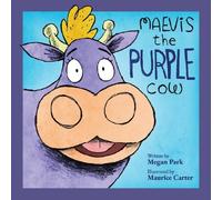Megan Park Maevis the Purple Cow (Copertina rigida)