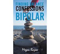 Megan Rajoo Finding Balance - Confessions of a Bipolar (Tascabile)