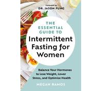 Megan Ramos The Essential Guide to Intermittent Fasting for Women (Tascabile)