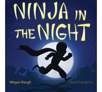 Megan Raugh Ninja in the Night (Tascabile)