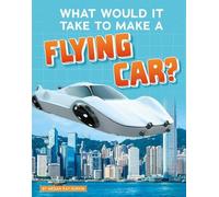 Megan Ray Durkin What Would It Take to Make a Flying Car? (Copertina rigida)