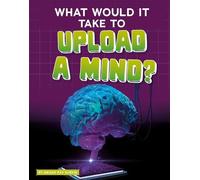 Megan Ray Durkin What Would It Take to Upload a Mind? (Copertina rigida)