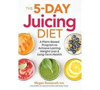 Megan Roosevelt RDN The 5-Day Juicing Diet (Tascabile)