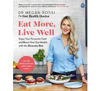 Megan Rossi Eat More, Live Well (Tascabile)