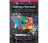 Megan Ruby Making A Spectacle (Copertina rigida) Curriculum and Pedagogy