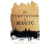 Megan Scott The Temptation of Magic (Tascabile) Empyreal Trilogy