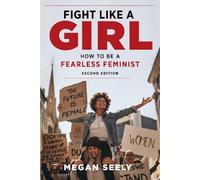 Megan Seely Fight Like a Girl, Second Edition (Copertina rigida)