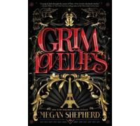 Megan Shepherd Grim Lovelies (Copertina rigida)