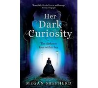 Megan Shepherd Her Dark Curiosity (Tascabile)