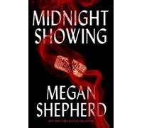 Megan Shepherd Midnight Showing (Copertina rigida)