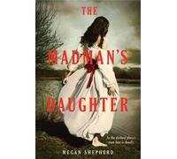 Megan Shepherd The Madman's Daughter (Copertina rigida) Madman's Daughter