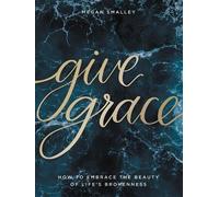 Megan Smalley Give Grace (Copertina rigida)