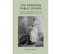 Megan Smitley The Feminine Public Sphere (Copertina rigida) Gender in History