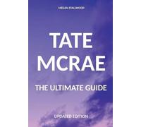 Megan Stallwood Tate McRae The Ultimate Guide Updated Edition (Tascabile)