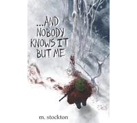 Megan Stockton ...and Nobody Knows it but Me (Tascabile)