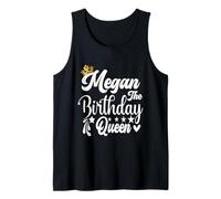Megan The Birthday Queen Happy Birthday Shirt per le donne Canotta