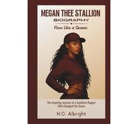 Megan Thee Stallion Biography: Flow Like a Queen - The Inspiring Journey of a Southern Rapper Who Changed the Game