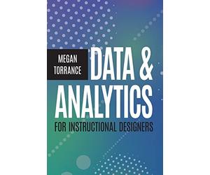 Megan Torrance Data and Analytics for Instructional Designers (None) (Tascabile)