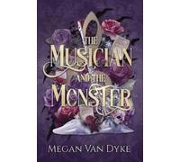Megan Van Dyke The Musician and the Monster (Tascabile)