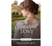 Megan Walker A Beautiful Love (Tascabile) Forever After Retellings
