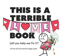 Megan West This is a Terrible Love Book - Will You Help Me Fix It? (Tascabile)