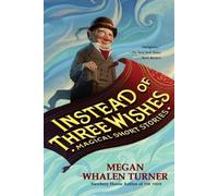 Megan Whalen Turner Instead of Three Wishes (Tascabile)