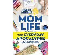 Megan Whitmer Mom Life Versus the Everyday Apocalypse (Tascabile)