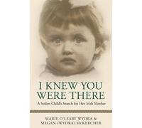 Megan (Wydra) McKercher Marie O'Leary Wydra I Knew You Were There (Tascabile)