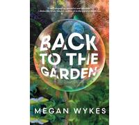 Megan Wykes Back to the Garden (Tascabile)