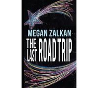 Megan Zalkan The Last Road Trip (Tascabile)