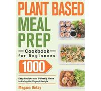 Megaon Dukey Plant Based Meal Prep Cookbook for Beginners (Copertina rigida)