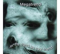 Megatrend - Let The Trend Be Your Friend