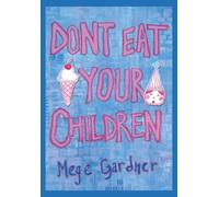 Mege Gardner Don't Eat Your Children (Copertina rigida)