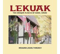 Meggan Laxalt Mackey Lekuak (Tascabile) Diaspora and Migration Studies
