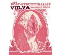 Meggyn Pomerleau Elly Blu The Post-Structuralist Vulva Coloring Boo (Tascabile)