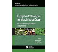 Megh R. Goyal Fertigation Technologies for Micro Irrigated Crops (Tascabile)