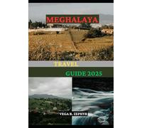 MEGHALAYA TRAVEL GUIDE 2025